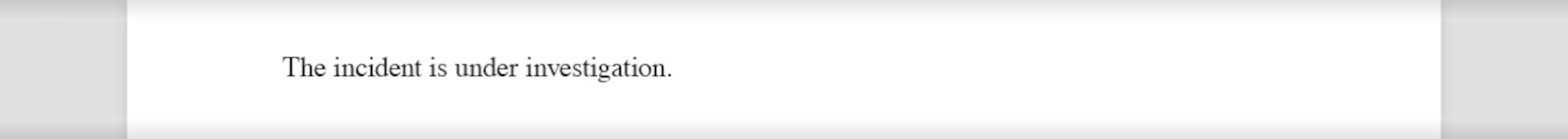 An investigation statement reads, "The incident is under investigation."