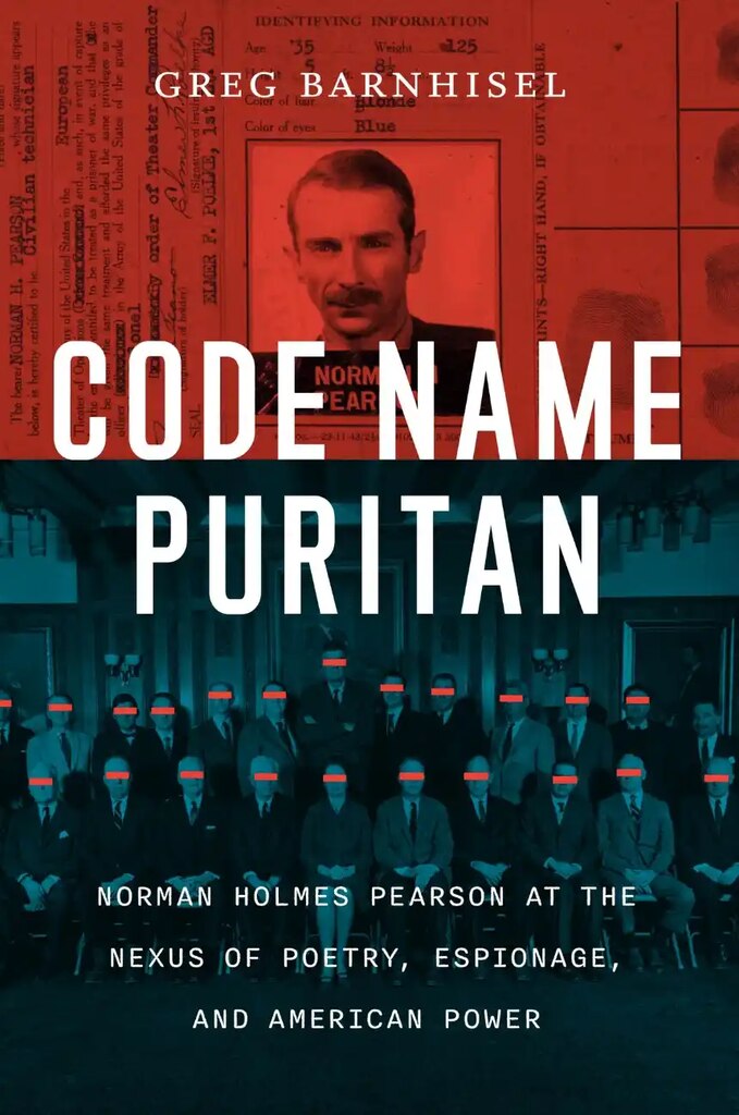 Cover of Code Name Puritan: Norman Holmes Pearson at the Nexus of Poetry, Espionage, and American Power