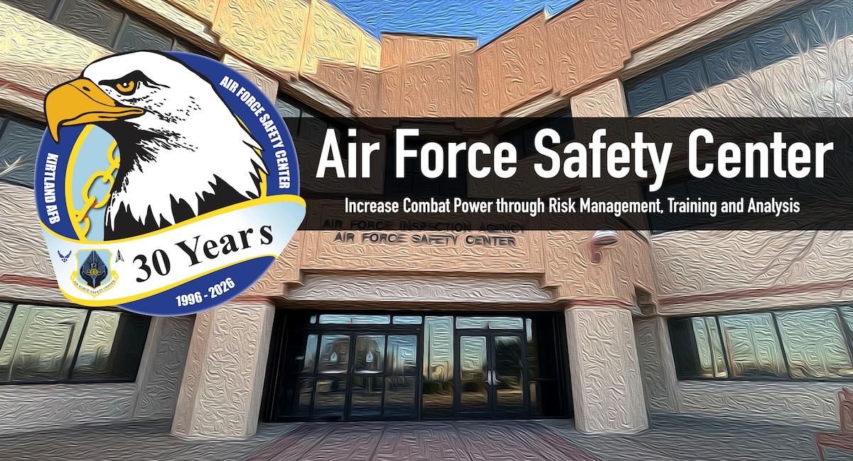 In 2026, the Air Force Safety Center will commemorate its 30th anniversary