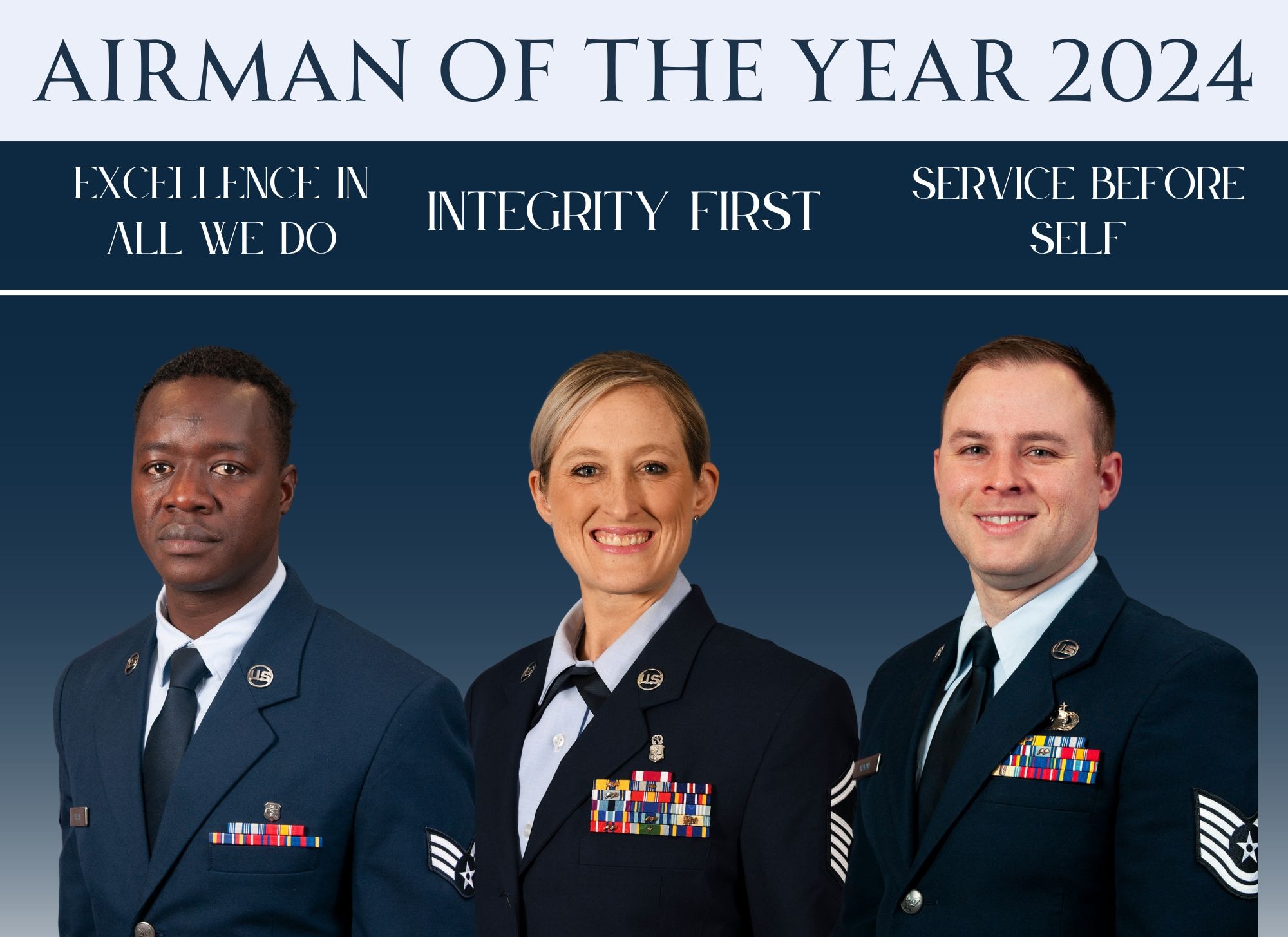 Three Airmen are pictured in front a dark blue gradient background with the Air Force core values - "Excellence in all we do, integrity first, and service before self" typed above their heads. The header of this image reads "Airman of the Year 2024".
