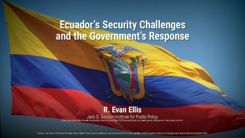 Ecuador’s Security Challenges and the Government’s Response | R. Evan Ellis