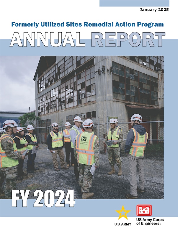 The Formerly Utilized Sites Remedial Action Program (FUSRAP) Annual Report for Fiscal Year 2024 is now available online.