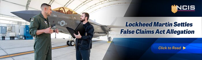 External website banner featuring----MIRAMAR, Calif. (Oct. 19, 2021) - An Naval Criminal Investigative Service (NCIS) Special Agent speaks with a United States Marine Corps pilot in front of a Lockheed Martin F-35 Lightning II aboard Marine Corps Air Station Miramar. (Photo by NCIS Public Affairs Specialist Ed Buice)