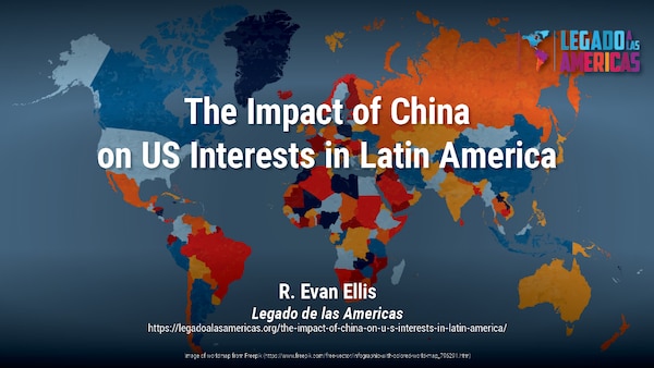 The Impact of China on US Interests in Latin America | R. Evan Ellis