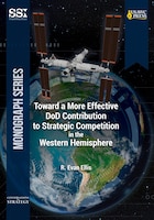 Cover for Toward a More Effective DoD Contribution to Strategic Competition in the Western Hemisphere