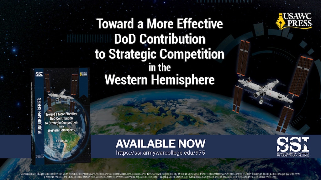 Toward a More Effective DoD Contribution to Strategic Competition in the Western Hemisphere | R. Evan Ellis