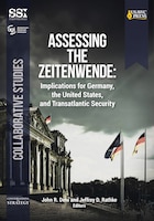 Cover for Assessing the Zeitenwende: Implications for Germany, the United States, and Transatlantic Security