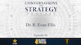 Conversations on Strategy Podcast Episode 56