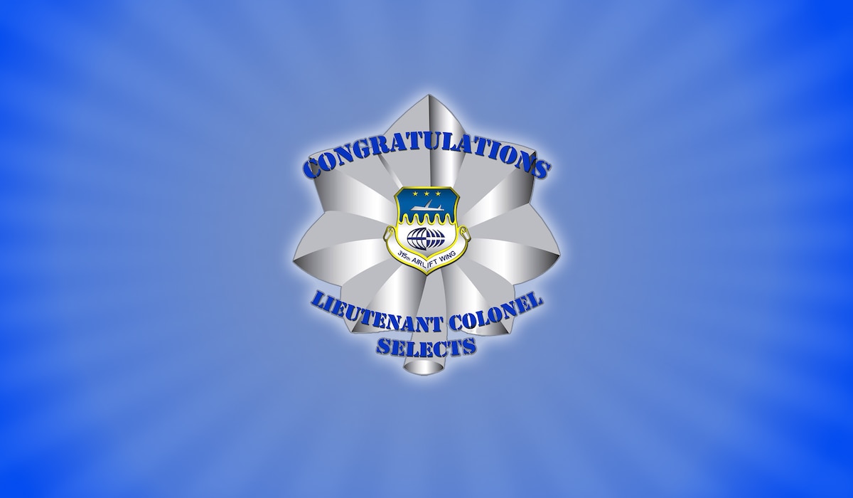 Ten Citizen Airmen of the 315th Airlift Wing have been selected for promotion to lieutenant colonel by the Air Force Reserve Command 2024 promotion board.