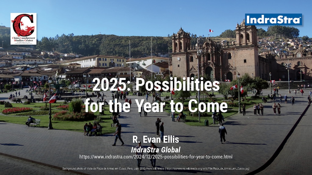2025: Possibilities for the Year to Come | Dr. R. Evan Ellis