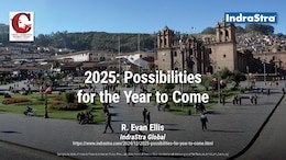 2025: Possibilities for the Year to Come | Dr. R. Evan Ellis