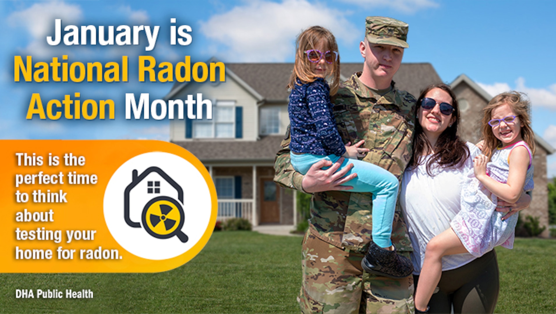 Husband, wife and 2 daughters stand outside of two-story home. Text reads, "January is National Radon Action Month: This is the perfect time to think about testing your home for radon."