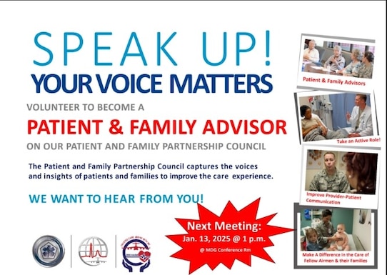 Speak Up! Your Voice Matters! Volunteer to become a Patient & Family Advisor on our Patient and Family Partnership Council. The Patient and Family Council captures the voices and insights of patients and families to improve the care experience. We want to hear from you.