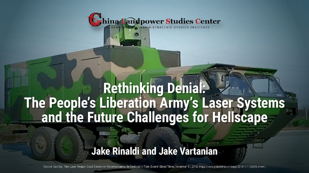 Rethinking Denial:  The People’s Liberation Army’s Laser Systems and the Future Challenges for Hellscape | Jake Rinaldi and Jake Vartanian