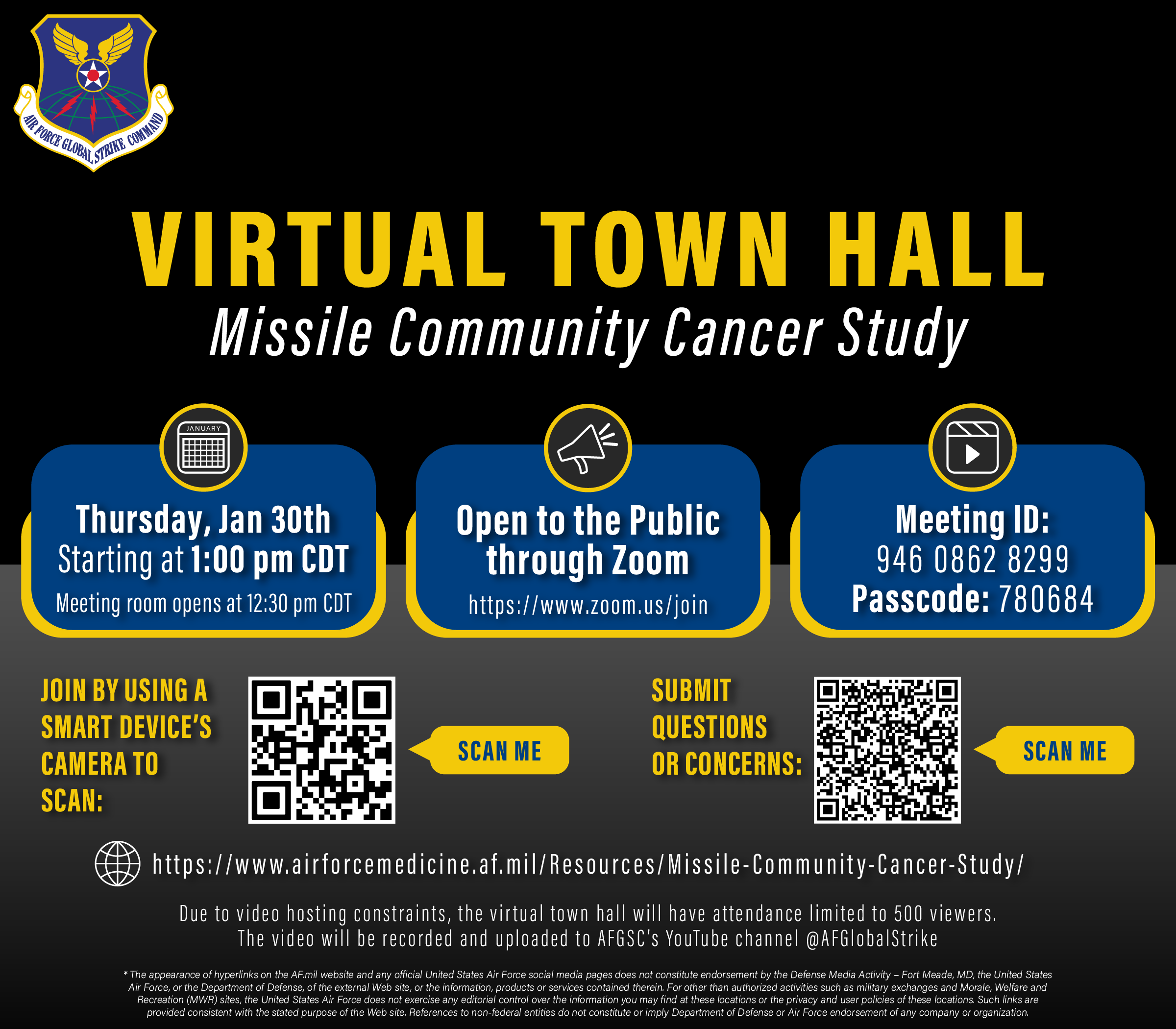 A graphic created in Adobe Illustrator released online January 22, 2025, announcing Air Force Global Strike Command’s virtual town hall livestream regarding the ongoing Missile Community Cancer Study that will be fully open to the public for the third time to allow broader access to released information as well as let the public voice their own questions and concerns to Department of the Air Force senior leaders. The VTH is scheduled to be held on Zoom January 30, 2025, at 1:00 pm. CST, by AFGSC commander, Gen. Thomas A. Bussiere, accompanied by DAF medical professionals and senior leaders. The recording of the event will be released afterwards on AFGSC’s YouTube and DVIDS pages. (U.S. Air Force graphic by Staff Sgt. Shelby Thurman)