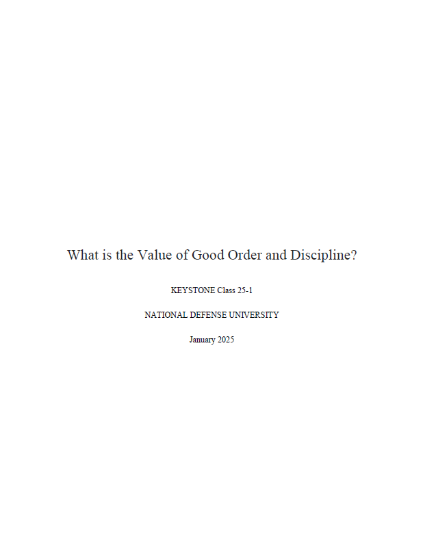 Thumbnail of the "What is the Value of Good Order and Discipline" essay by the KEYSTONE Class 25-1 with a foreword by Senior Enlisted Advisor to the Chairman (SEAC) U.S. Marine Corps Sgt. Maj. Troy E. Black.