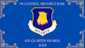 McConnell AFB 4th Qtr. Awards 2024. (Air Force Graphic by Airman 1st Class Gavin Hameed)
