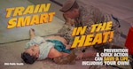 Service member administers first aid to man lying on ground. Text reads, "TRAIN SMART IN THE HEAT! Prevention & Quick Action Can Save A Life. Including Your Own! DHA Public Health"