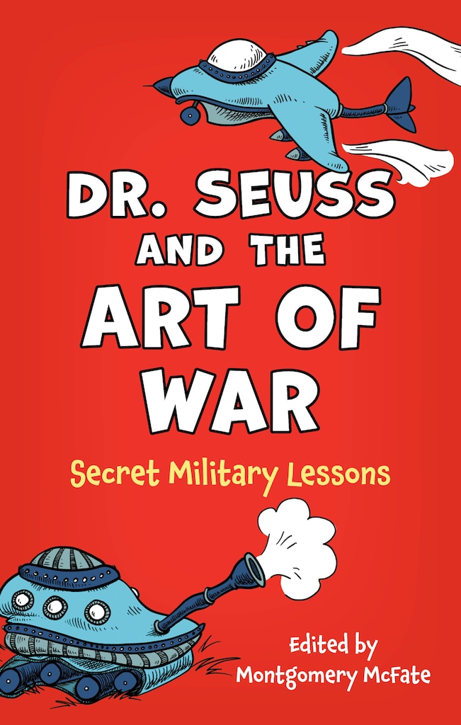Cover for Dr. Seuss and the Art of War: Secret Military Lessons