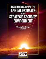 Cover for the Academic Year 2025–26 Annual Estimate of the Strategic Security Environment