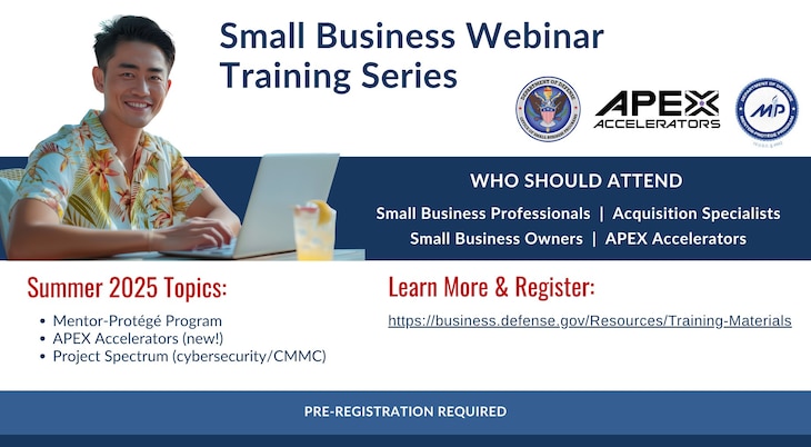 The DoD Office of Small Business Programs announced its Summer 2025 Training Series dates.