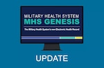 MHS GENESIS UPDATE