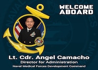 The Naval Medical Forces Development Command welcomes Lt. Cdr. Angel P. Camacho to the team as the new director for administration, at their headquarters based at Joint Base San Antonio-Fort Sam Houston, Texas, July 16, 2025. (U.S. Navy graphic by Malcolm McClendon).