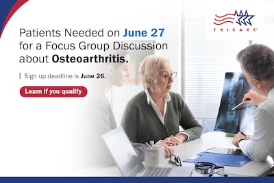 Older woman sits at desk looking at monitor with a doctor. TRICARE logo. Text reads, "Patients Needed on June 27 for a Focus Group Discussion about Osteoarthritis. Sign-up deadline is June 26. Learn if you qualify."