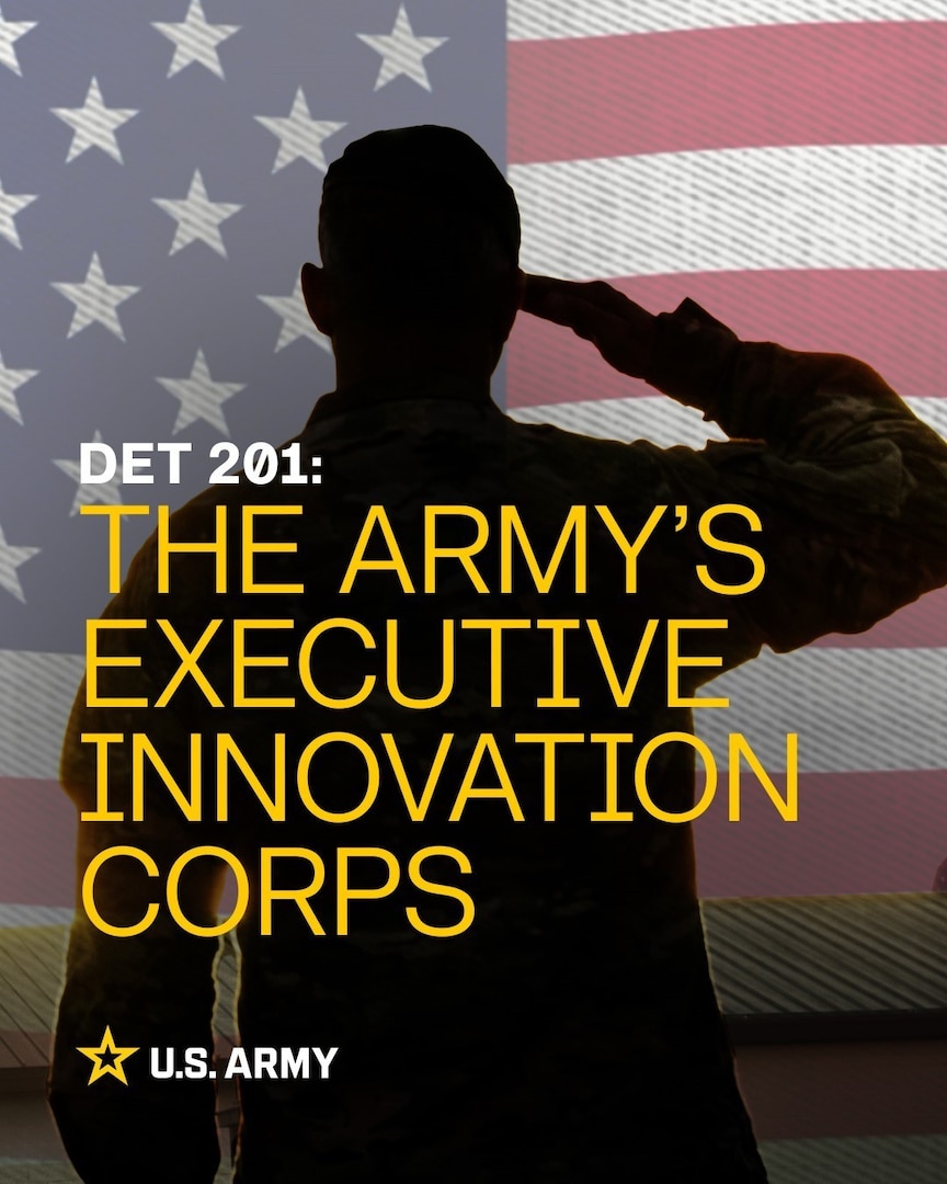 Detachment 201: The Army’s Executive Innovation Corps