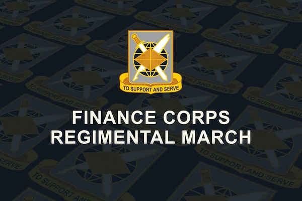 A graphic shows the U.S. Army Finance Corps crest with the words Finance Corps Regimental March. The U.S. Army Finance Corps released a new regimental march on its 250th birthday, June 16, 2025. (U.S. Army graphic)