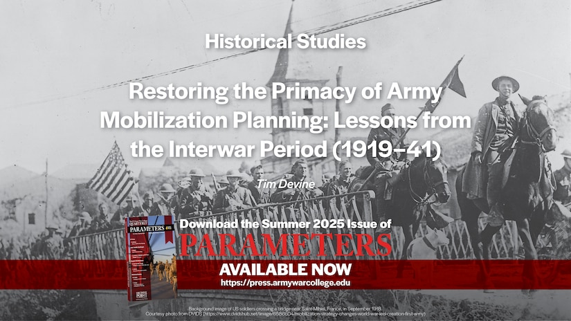 Restoring the Primacy of Army Mobilization Planning: Lessons from the Interwar Period (1919–41) | Tim Devine