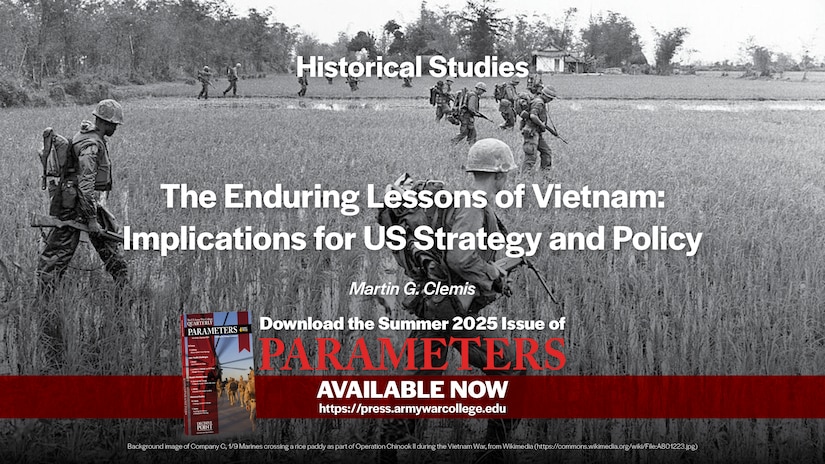 The Enduring Lessons of Vietnam: Implications for US Strategy and Policy | Martin G. Clemis