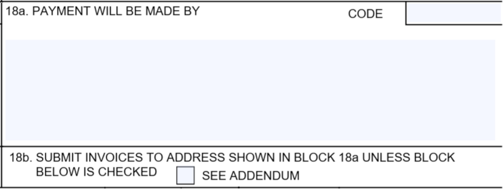 SF1449 Box 18a - Payment Will Be Made By and Box 18b - Submit Invoices To Address Shown In Block 18a Unless Block Below Is Checked