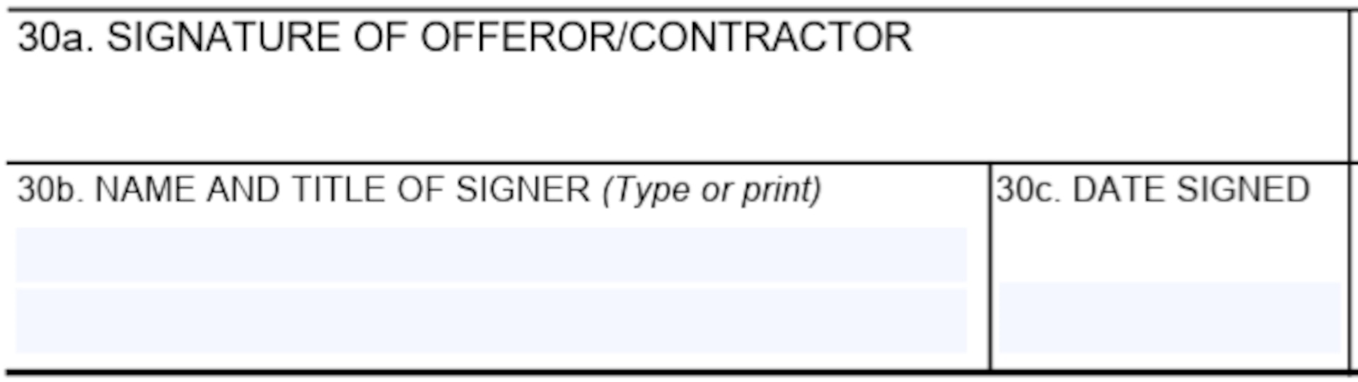 SF1449 Box 30a - Signature of Offeror/Contractor, Box 30b - Name and Title of Signer, and Box 30c - Date Signed