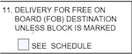 SF1449 Box 11 - Delivery For Free On Board (FOB) Destination Unless Block Is Marked
