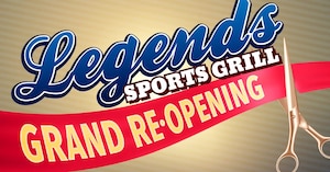 graphic reads: Legends Sports Grill Grand Re-Opening