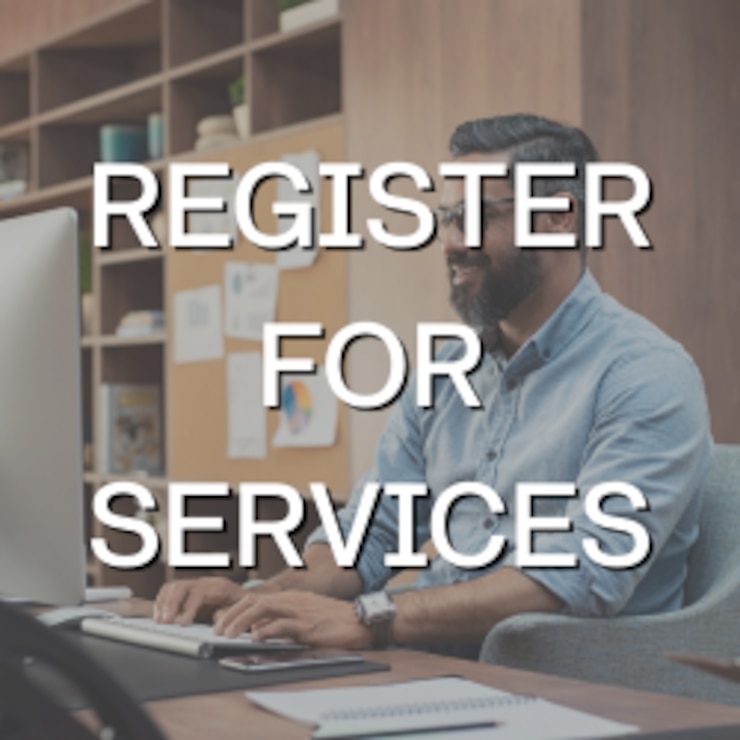 REGISTER FOR SERVICES