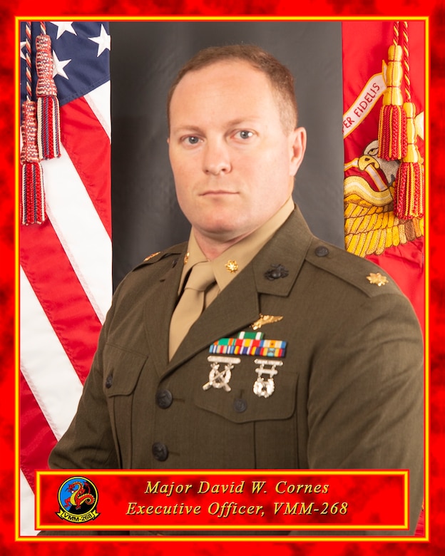 Major David W. Cornes 
Executive Officer, VMM-268