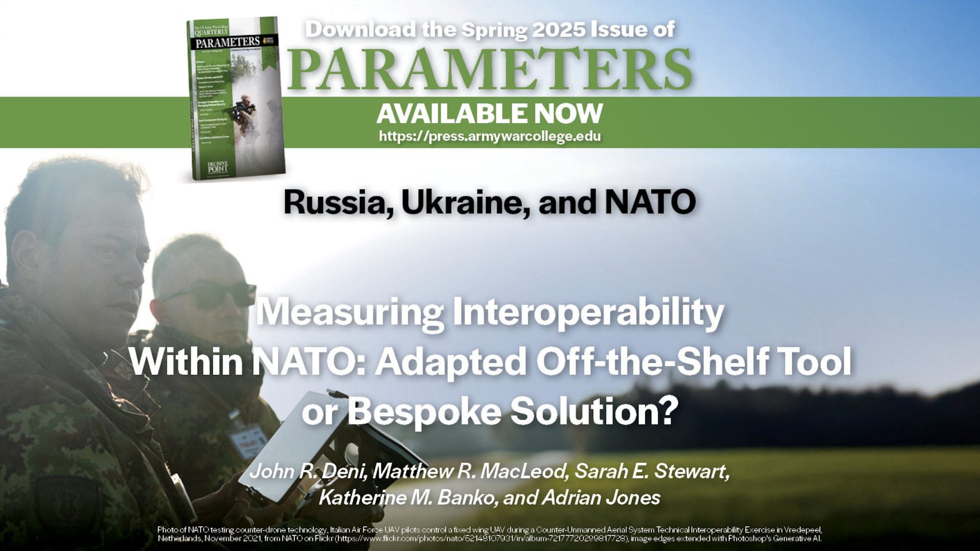 Measuring Interoperability Within NATO: Adapted Off-the-Shelf Tool
or Bespoke Solution? | John R. Deni, Matthew R. MacLeod, Sarah E. Stewart,
Katherine M. Banko, and Adrian Jones