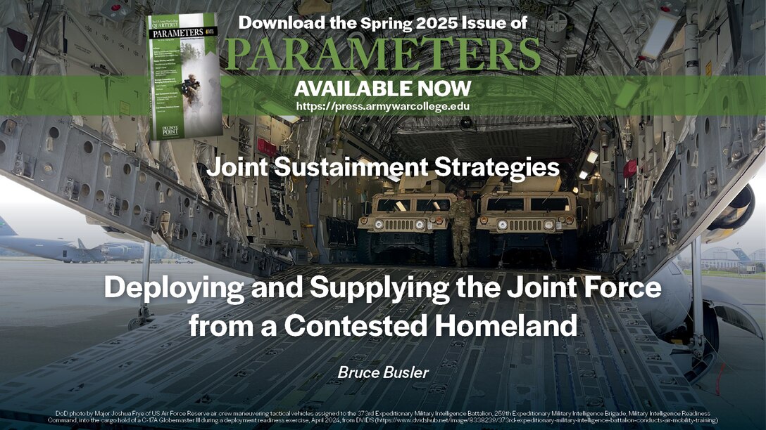 Deploying and Supplying the Joint Force from a Contested Homeland | Bruce Busler