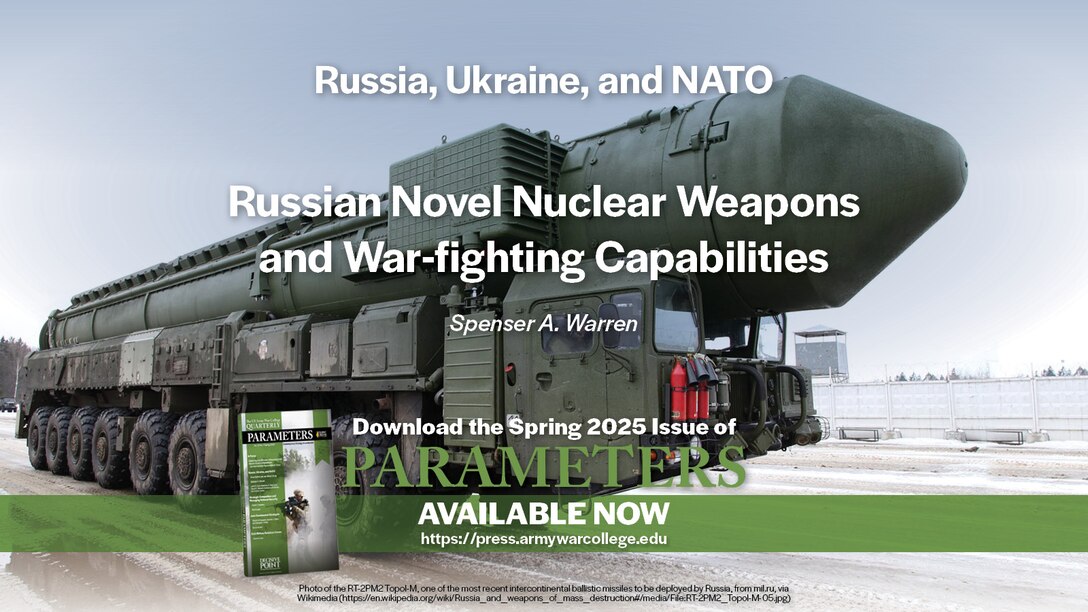 Russian Novel Nuclear Weapons and War-fighting Capabilities | Spenser A. Warren