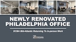 A graphic with "Newly Renovated Philadelphia Office" as text with images of the DCMA Mid-Atlantic field office in Philadelphia placed over the top.