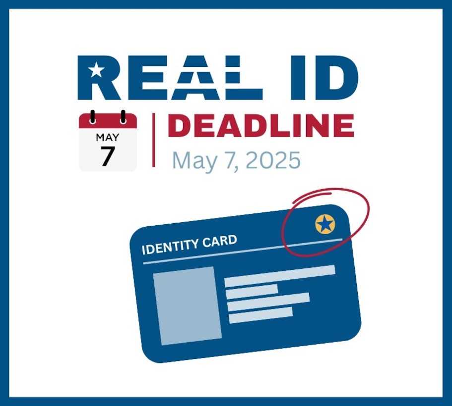 Graphic showing Real ID deadline of May 7, 2025.