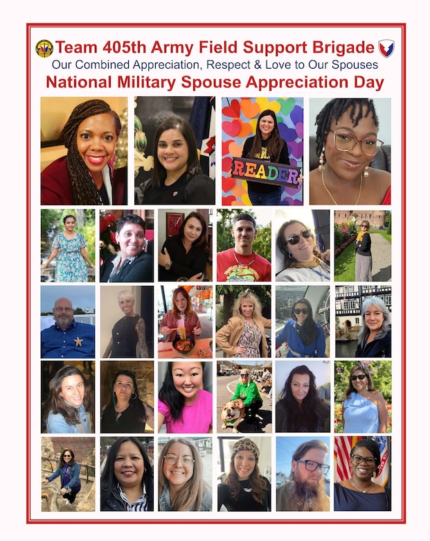 Pictured here is just a fraction of the hundreds of spouses who are part of our 405th Army Field Support Brigade total team. To recognize and honor them, the Soldiers, Army civilians, host nation Army employees and contractors assigned to the 405th AFSB send their appreciation, respect and love to our spouses on National Military Spouse Appreciation Day, May 9.