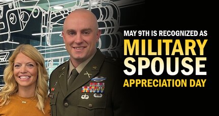 We, at PEO Soldier, recognizes May 9th as Military Spouse Appreciation Day!