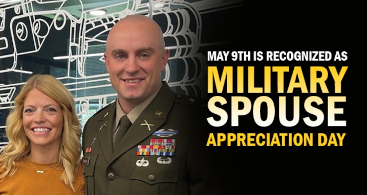 We, at PEO Soldier, recognizes May 9th as Military Spouse Appreciation Day!