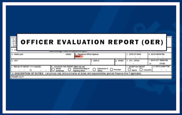 Beginning May 15, 2025, the Officer Evaluation Report (OER) submission process is changing.