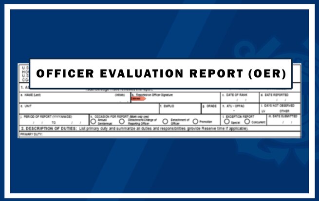 Beginning May 15, 2025, the Officer Evaluation Report (OER) submission process is changing.