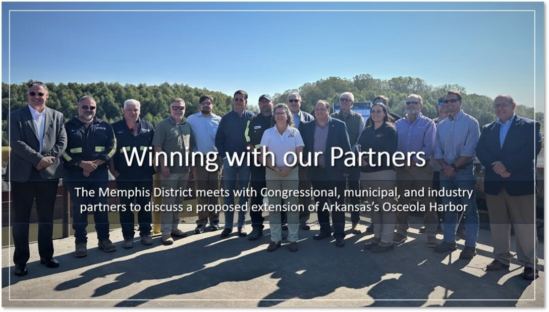 On October 9, the Memphis District hosted a pivotal meeting with Congressional, municipal, and industry partners to discuss the proposed extension of Arkansas’s Osceola Harbor by 3,000 feet. This initiative is crucial for supporting the growth of the steel industry in the region like Big River Steel, U.S. Steel, and Hybar, LLC.

This partners’ gathering was joined by U.S. Representative Rick Crawford (AR-01), and Mississippi Valley Division Programs Directorate Director James Bodron, SES. From the Memphis District were Commander and District Engineer Col. Brian Sawser, Deputy District Engineer for Programs and Project Management Donny Davidson, Project Management Branch Chief Danny Ward, Command Strategic Advisor Meagan Schroeder, Osceola Harbor Extension Project Manager Andrea Carpenter-Crowther, and Operations Project Manager Vickie Watson.  Local partners included City of Osceola Mayor Joe Harris, and representatives from the steel and grain industries.
