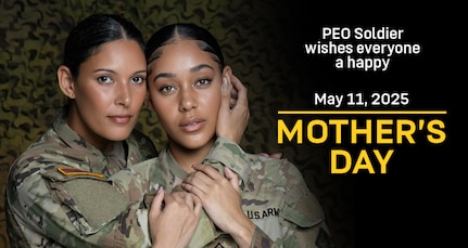 PEO Soldier recognizes May 11th, 2025 as Mother's Day